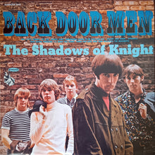 Laden Sie das Bild in den Galerie-Viewer, The Shadows Of Knight : Back Door Men (LP, Album, Mono, RE, RM, Pin)
