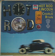 Load image into Gallery viewer, Charlie Ryan (2) / Tommy Dugan &amp; The Hot Rodders : Hot Rod Lincoln (LP, Album, Mono)
