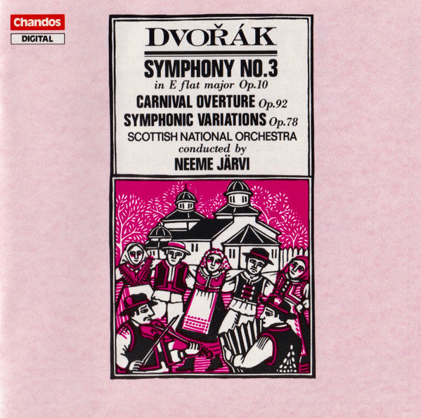 Dvořák*, Scottish National Orchestra* Conducted By Neeme Järvi : Symphony No.3 In E Flat Major, Op. 10 • Carnival Overture Op. 92 • Symphonic Variations Op. 78 (CD)