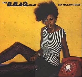 The B.B. & Q. Band* : Six Million Times (LP, Album)
