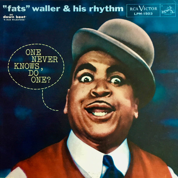 Fats Waller & His Rhythm : One Never Knows, Do One? (LP, Comp, Mono)