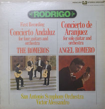 Load image into Gallery viewer, Rodrigo*, The Romeros, Angel Romero (2), San Antonio Symphony Orchestra, Victor Alessandro : Concierto Andaluz For Four Guitars And Orchestra · Concierto De Aranjuez For Solo Guitar And Orchestra (LP)
