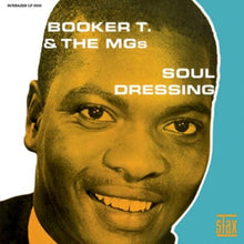 Load image into Gallery viewer, Booker T. &amp; The MGs* : Soul Dressing (LP, Album, Mono, RE, 180)

