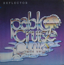 Laden Sie das Bild in den Galerie-Viewer, Pablo Cruise : Reflector (LP, Album, x -)
