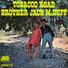 Laden Sie das Bild in den Galerie-Viewer, Brother Jack McDuff : Tobacco Road (LP, Album, Mono, Gat)
