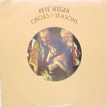 Charger l'image dans la galerie, Pete Seeger : Circles &amp; Seasons (LP)
