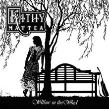 Load image into Gallery viewer, Kathy Mattea : Willow In The Wind (CD, Album)
