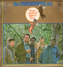 Load image into Gallery viewer, The Checkmates Ltd. : Love Is All We Have To Give (LP, Album)
