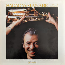 Laden Sie das Bild in den Galerie-Viewer, Sadao Watanabe : Fill Up The Night (LP, Album, AR)
