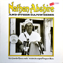 Laden Sie das Bild in den Galerie-Viewer, Various : Nathan Abshire And Other Cajun Gems (LP, Comp)
