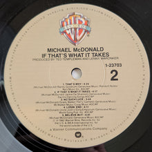 Load image into Gallery viewer, Michael McDonald : If That&#39;s What It Takes (LP, Album, Jac)
