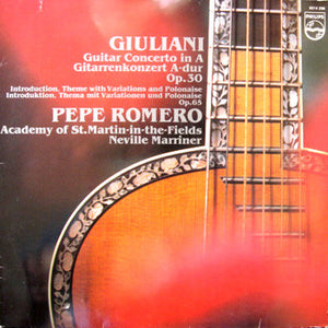 Mauro Giuliani (2) — Pepe Romero - Academy Of St. Martin-In-The-Fields* - Neville Marriner* : Guitar Concerto In A, Introduction Variations & Polonaise (LP)