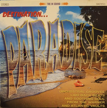 Load image into Gallery viewer, Various : Destination Paradise - Orchestral Grooves, Laid Back Beats And Soothing Soul From The Warner And Atlantic Vaults (2xLP, Comp)
