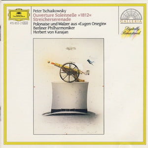 Peter Tschaikowsky* - Berliner Philharmoniker - Herbert von Karajan : Ouverture Solennelle »1812« - Streicherserenade - Polonaise Und Walzer Aus »Eugen Onegin« (CD, Comp, RM)