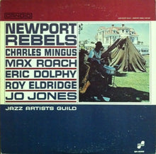 Load image into Gallery viewer, Charles Mingus, Max Roach, Eric Dolphy, Roy Eldridge, Jo Jones : Newport Rebels (LP, Album, RE)
