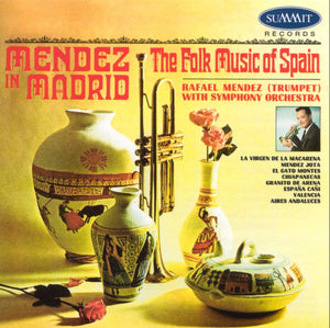 Rafael Mendez : Mendez In Madrid : The Folk Music Of Spain (CD, Album, RE, RM)