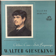 Load image into Gallery viewer, Claude Debussy, Walter Gieseking : Children&#39;s Corner - Suite Bergamasque (LP, Mono)
