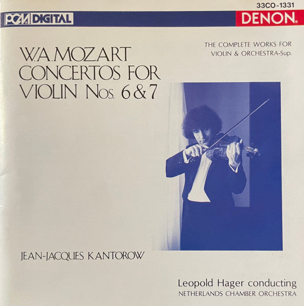 W. A. Mozart* : Kantorow* / Hager* / Netherlands Chamber Orchestra : Concertos For Violin Nos. 6 & 7 (CD, Emp)