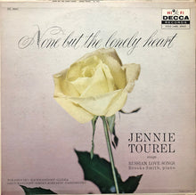 Laden Sie das Bild in den Galerie-Viewer, Jennie Tourel : None But The Lonely Heart (LP, Album, Mono, Styrene)
