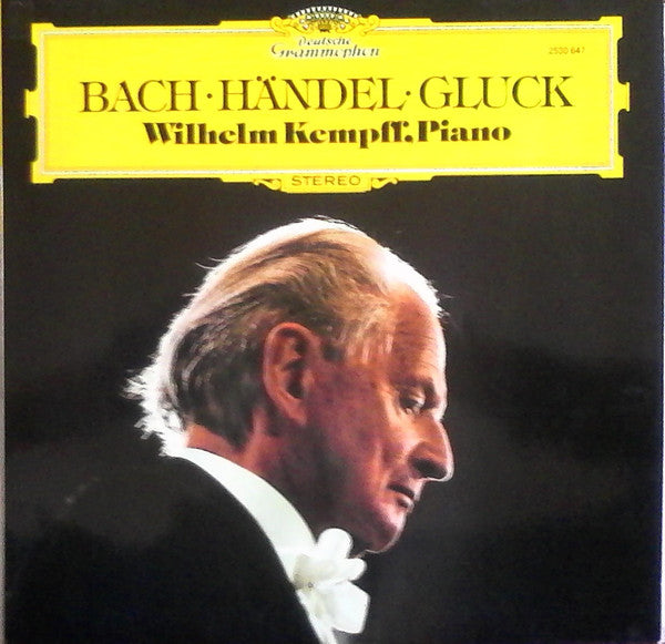 Johann Sebastian Bach, Georg Friedrich Händel, Christoph Willibald Gluck, Wilhelm Kempff : Bach - Handel - Gluck (LP)