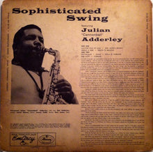 Laden Sie das Bild in den Galerie-Viewer, Julian "Cannonball" Adderley* : Sophisticated Swing (LP, Album, Mono)

