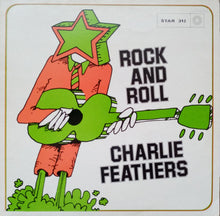 Laden Sie das Bild in den Galerie-Viewer, Charlie Feathers : Rock And Roll (LP, Comp)
