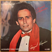 Load image into Gallery viewer, Miguel Alejandro (2) : La Voz Del 87 - Mi Pequeño Gran Amor (LP, Album)
