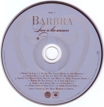 Laden Sie das Bild in den Galerie-Viewer, Barbra* : Love Is The Answer (2xCD, Album, Dlx)
