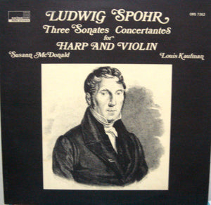 Louis Spohr - Susann McDonald, Louis Kaufman : Three Sonates Concertantes For Harp And Violin (LP)