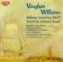 Load image into Gallery viewer, Vaughan Williams*, Bryden Thomson, The London Symphony Chorus*, The London Symphony Orchestra*, Catherine Bott : Sinfonia Antartica (No. 7) / Toward The Unknown Region (CD, Album)
