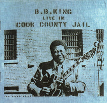 Load image into Gallery viewer, B.B. King : Live In Cook County Jail (CD, Album, RE, RM, Ter)
