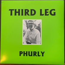 Load image into Gallery viewer, Third Leg : Phurly (LP, S/Sided)
