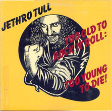 Laden Sie das Bild in den Galerie-Viewer, Jethro Tull : Too Old To Rock &#39;N&#39; Roll: Too Young To Die! (LP, Album, Win)
