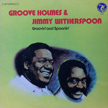 Laden Sie das Bild in den Galerie-Viewer, Groove Holmes* &amp; Jimmy Witherspoon : Groovin&#39; And Spoonin&#39; (LP, Comp)

