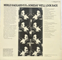 Load image into Gallery viewer, Merle Haggard And The Strangers (5) : Someday We'll Look Back (LP, Album)
