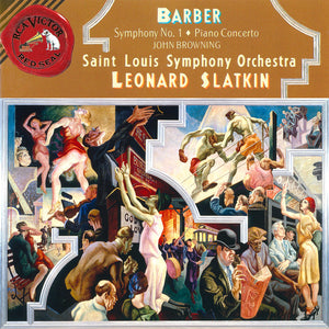 Samuel Barber - John Browning (2), Saint Louis Symphony Orchestra, Leonard Slatkin : Symphony No. 1 / Piano Concerto (CD, Album)