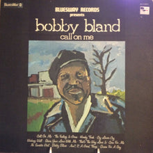 Load image into Gallery viewer, Bobby Bland : Call On Me (LP, Album, RE)
