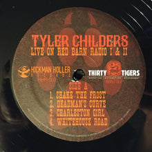 Laden Sie das Bild in den Galerie-Viewer, Tyler Childers : Live On Red Barn Radio I &amp; II (LP, Album, RE)
