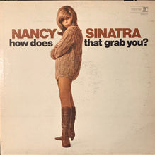 Load image into Gallery viewer, Nancy Sinatra : How Does That Grab You? (LP, Album, Mono, Ter)
