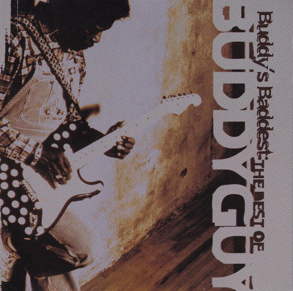 Buddy Guy : Buddy's Baddest: The Best Of Buddy Guy (CD, Comp)