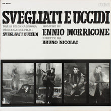 Charger l'image dans la galerie, Ennio Morricone : Svegliati E Uccidi (Colonna Sonora Originale Del Film) (LP, Album, Ltd, RE)
