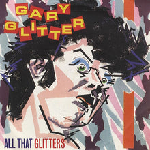 Load image into Gallery viewer, Gary Glitter : All That Glitters (12")
