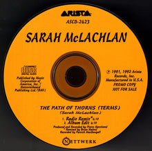 Laden Sie das Bild in den Galerie-Viewer, Sarah McLachlan : The Path Of Thorns (Terms) (CD, Single, Promo)
