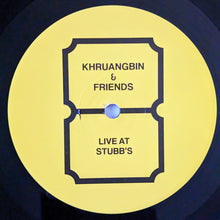 Load image into Gallery viewer, Khruangbin &amp; Friends* : Live At Stubb's (LP, Album, Ltd, Tex)
