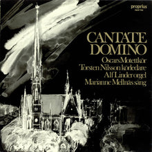 Load image into Gallery viewer, Marianne Mellnäs, Alf Linder, Oscars Motettkör, Torsten Nilsson : Cantate Domino (LP, Album)
