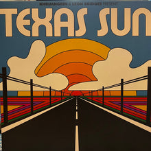 Load image into Gallery viewer, Khruangbin &amp; Leon Bridges : Texas Sun (12&quot;, EP, RP)
