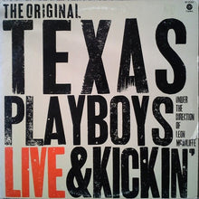 Load image into Gallery viewer, The Original Texas Playboys Under The Direction Of Leon McAuliffe : Live &amp; Kickin&#39; (LP)
