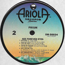 Load image into Gallery viewer, Prism (7) : See Forever Eyes (LP, Album, San)
