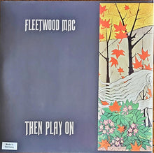 Load image into Gallery viewer, Fleetwood Mac : Then Play On (LP, Album, RE, Gat)
