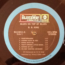 Load image into Gallery viewer, B.B. King : Blues On Top Of Blues (LP, Album, RP)
